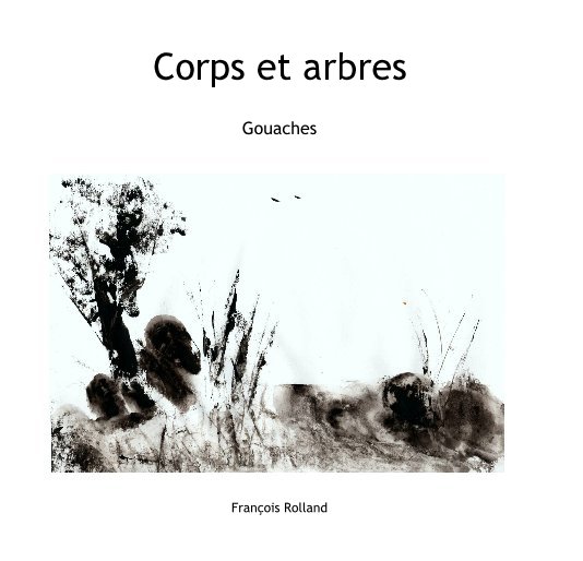 View Corps et arbres by François Rolland