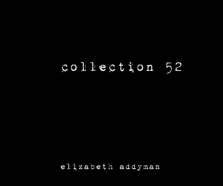 View collection 52 by elizabeth addyman