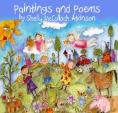 Paintings & Poems by Shelly McCulloch Atkinson book cover