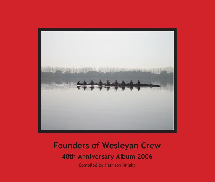 View Founders of Wesleyan Crew by Compiled by Harrison Knight