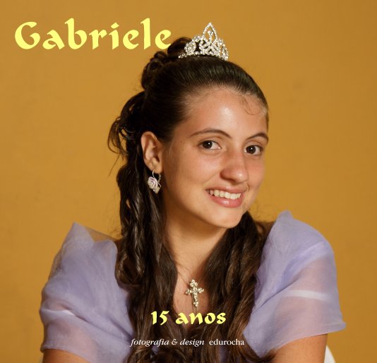 View Gabriele, 15 anos 1a ed by edurocha