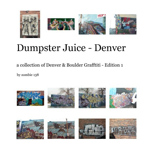 View Dumpster Juice - Denver by zombie 138