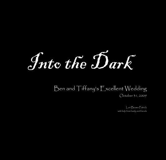 Ver Into the Dark por Lori Brown Patrick with help from family and friends