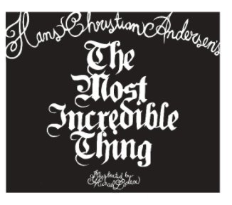 Hans Christian Andersen's 'The Most Incredible Thing' book cover