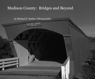 Madison County:  Bridges and Beyond book cover