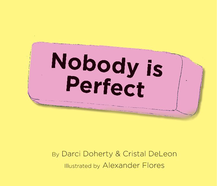 Ver Nobody Is Perfect por Darci Doherty & Cristal DeLeon