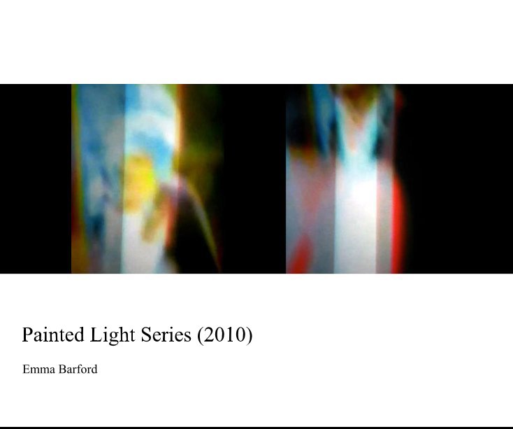 View Painted Light Series (2010) by Emma Barford