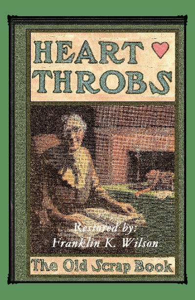 View Heart Throbs by Restored by: Franklin K. Wilson