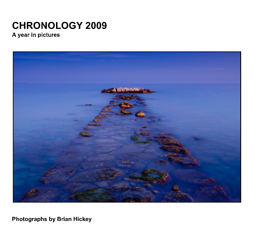View CHRONOLOGY 2009 by Brian Hickey
