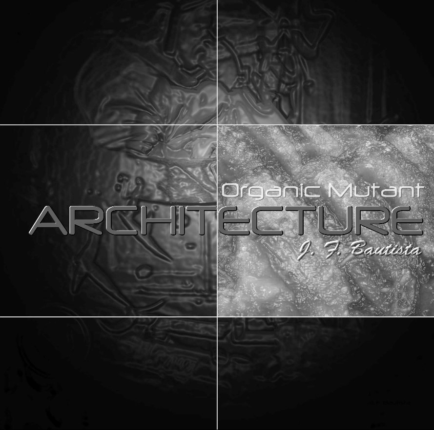 Ver Organic Mutant Architecture por J F Bautista