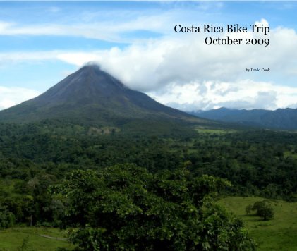 Costa Rica Bike Trip October 2009 book cover