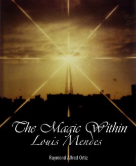 The Magic Within Louis Mendes book cover