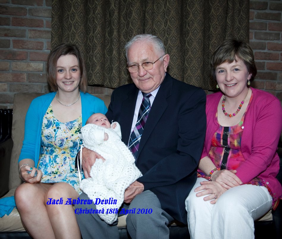 View Jack Andrew Devlin Christened 18th April 2010 Christened 18th April 2010 Christe by Denver Brownlow