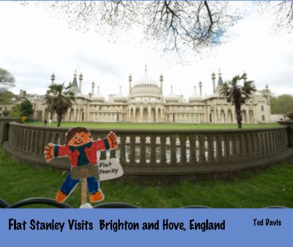 Flat Stanley Visits Brighton and Hove, England book cover