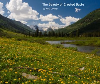 The Beauty of Crested Butte by Neal Cooper book cover