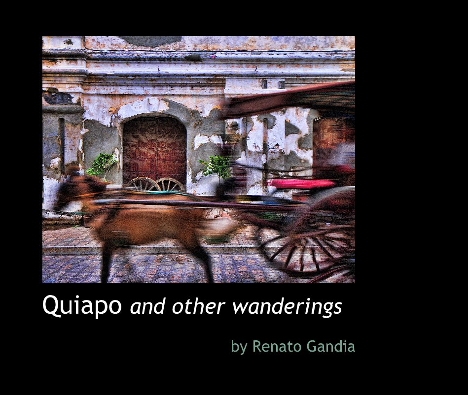Ver Quiapo and other wanderings por Renato Gandia