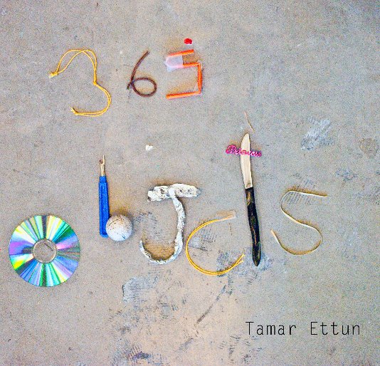 View 365 objects by Tamar Ettun
