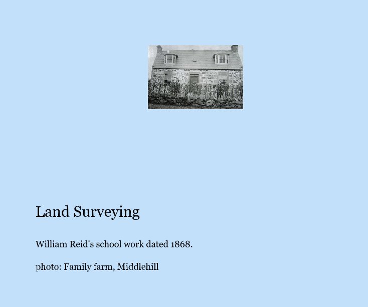 View Land Surveying by photo: Family farm, Middlehill