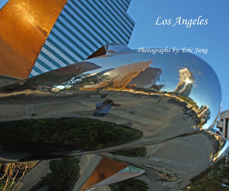 Ver Los Angeles por Photographs by: Eric Jung