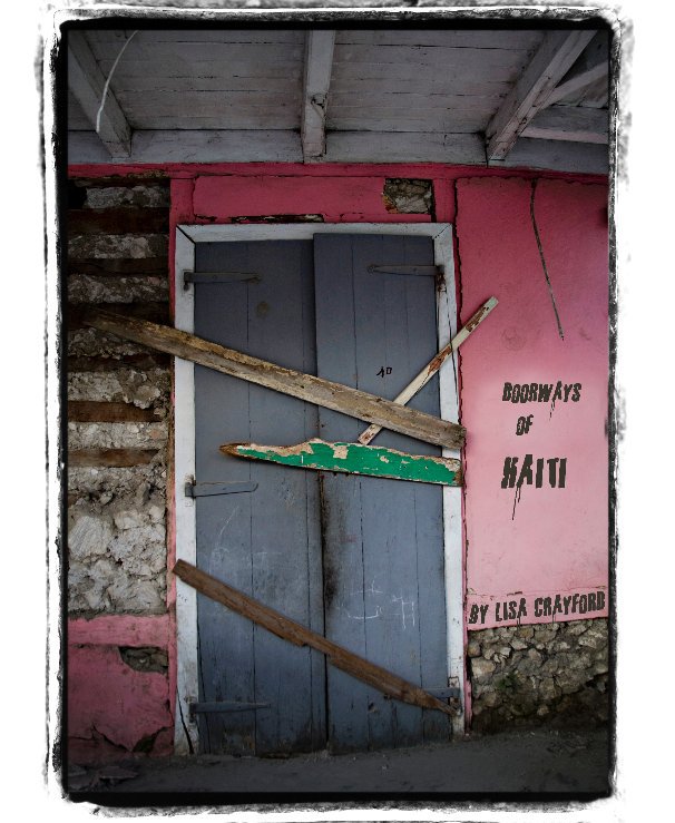 View Doorways of Haiti by Lisa A Crayford
