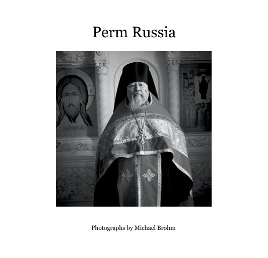 View Perm Russia by Michael Brohm