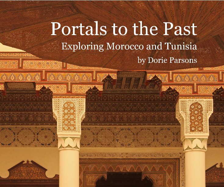 View Portals to the Past by Dorie Parsons