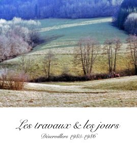Les travaux et les jours Déservillers 1985-1986 book cover