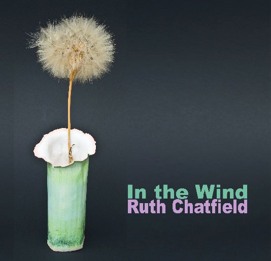 View In the Wind - Ruth Chatfield by John Phelps