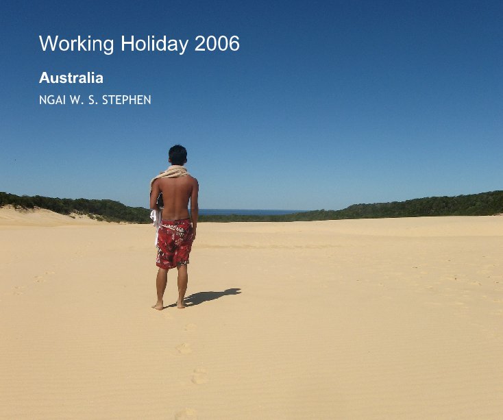 Ver Working Holiday 2006 por NGAI W. S. STEPHEN