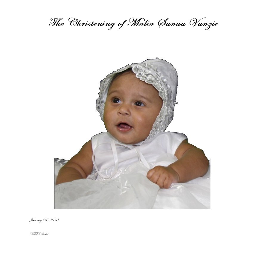 View The Christening of Malia Sanaa Vanzie by MTTS Studios