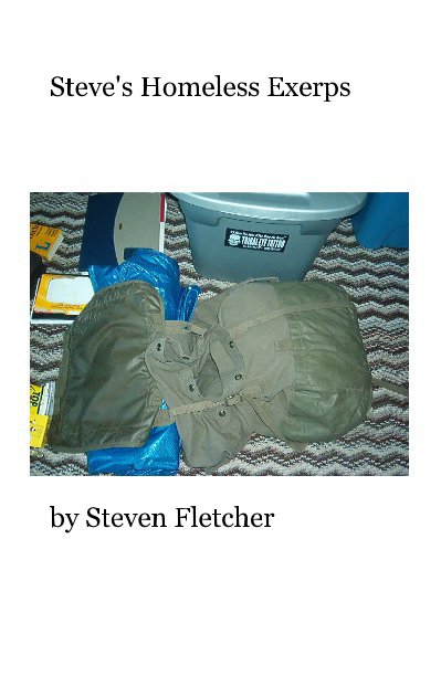 View Steve's Homeless Exerps by Steven Fletcher