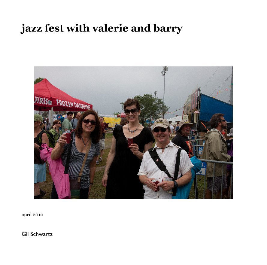 View jazz fest with valerie and barry by Gil Schwartz