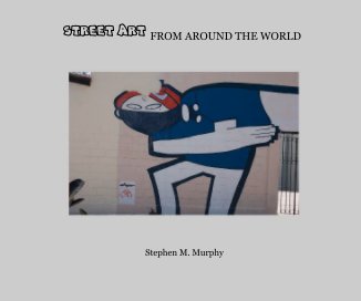 STREET ART FROM AROUND THE WORLD book cover