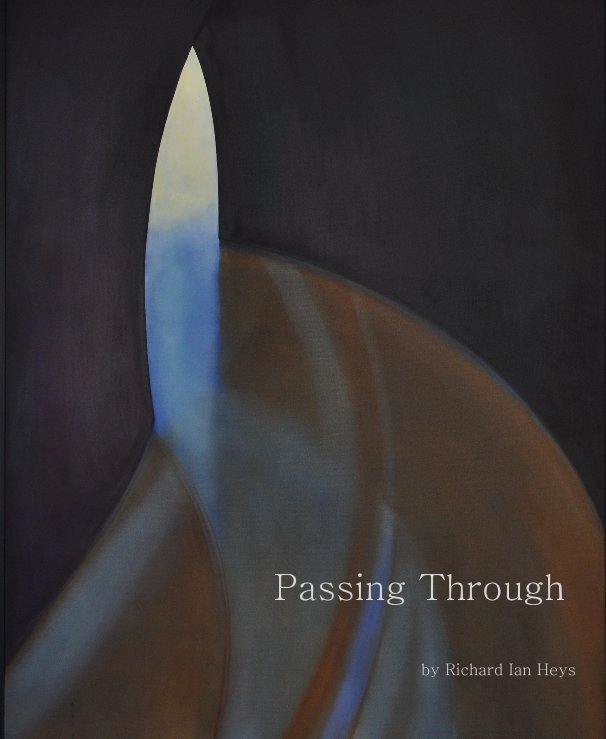 Visualizza Passing Through di Richard Ian Heys