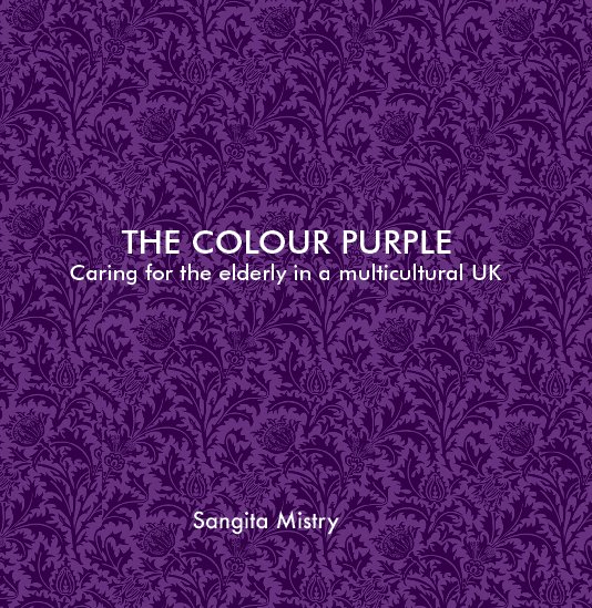 View THE COLOUR PURPLE by Sangita Mistry