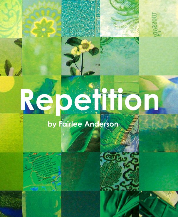View Repetition by Fairlee Anderson