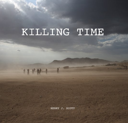 View KILLING TIME by HENRY J. SCOTT