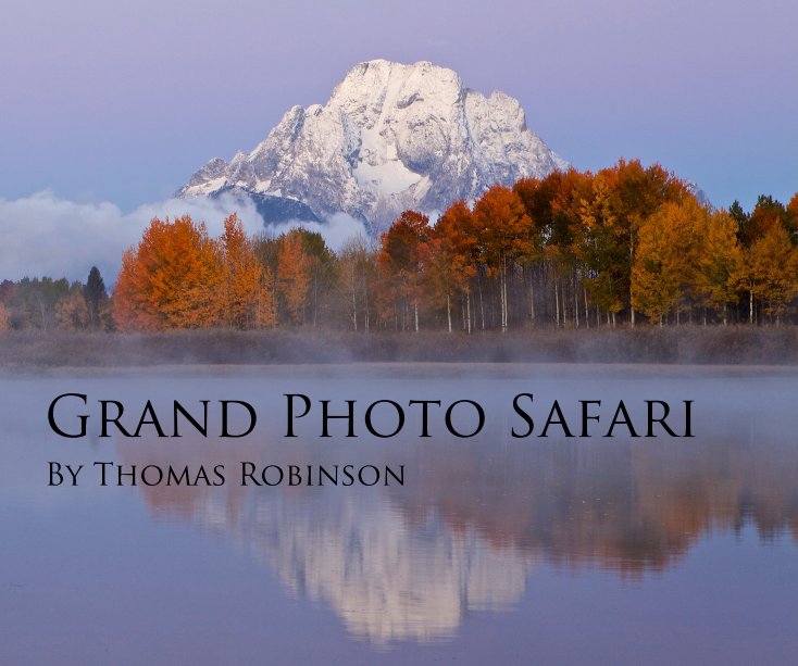 View Grand Photo Safari by Thomas Robinson
