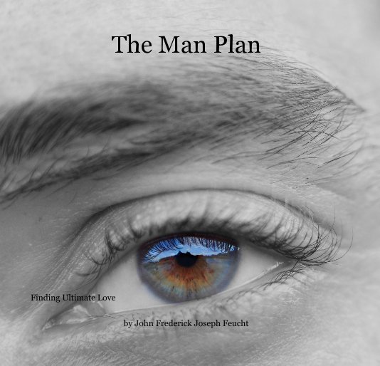 View The Man Plan by John Frederick Joseph Feucht