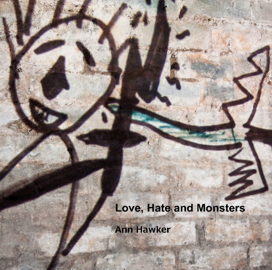 View Love, Hate and Monsters by Ann Hawker