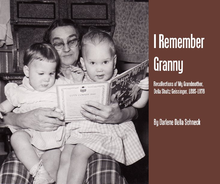 View I Remember Granny by Darlene Schneck