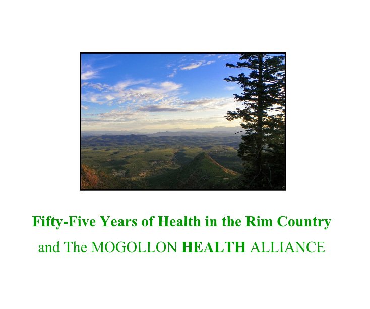 View Fifty-Five Years of Health in the Rim Country by Carol Jean La Valley