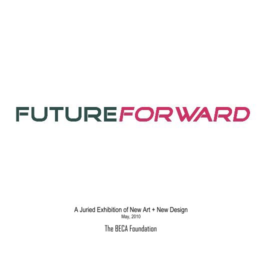 View FUTURE FORWARD by The BECA Foundation