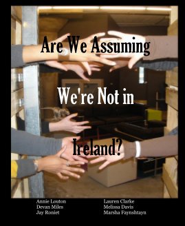 Are We Assuming We're Not in Ireland? book cover