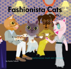 Fashionista Cats VOL 1- Softcover, Image Wrap version. book cover