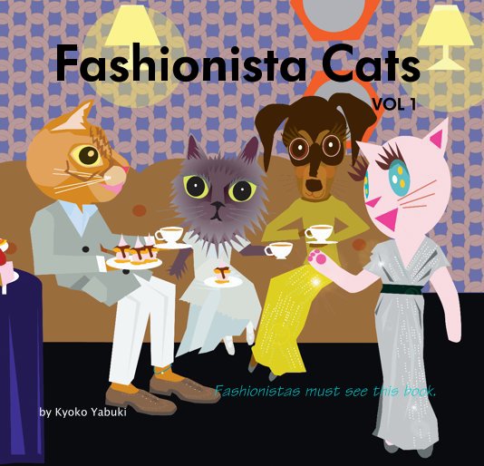 View Fashionista Cats VOL 1- Softcover, Image Wrap version. by Kyoko Yabuki