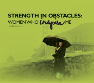 Strength In Obstacles: Women Who Inspire Me (HardCover) book cover