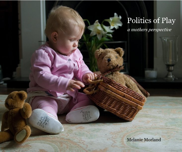 View Politics of Play by Melanie Morland