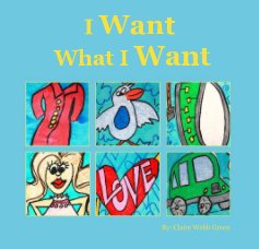 I Want What I Want book cover