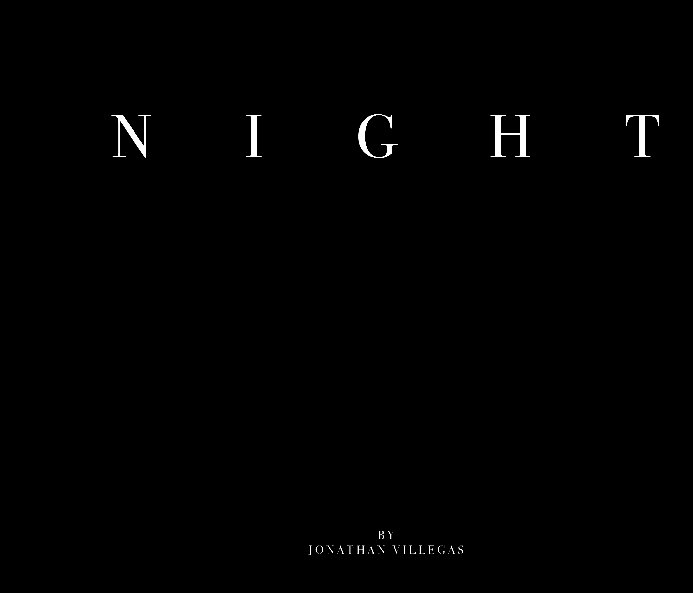 View NIGHT by Jonathan Villegas